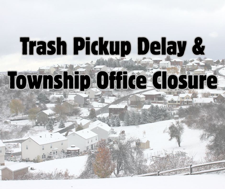 Trash pickup delay and township offices closure with snowy neighborhood image